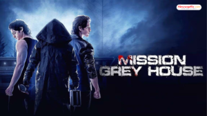 Read more about the article Mission Grey House (2025)